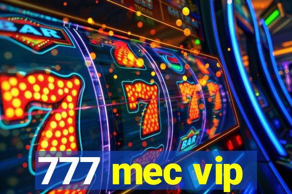 777 mec vip